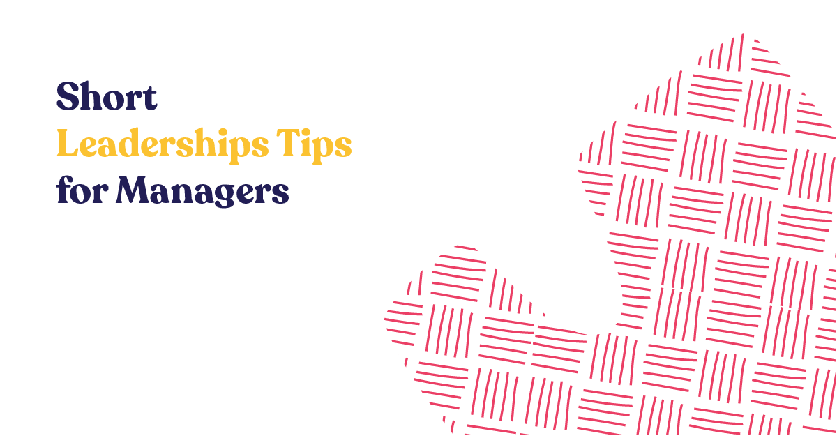 Short Leaderships Tips for Managers