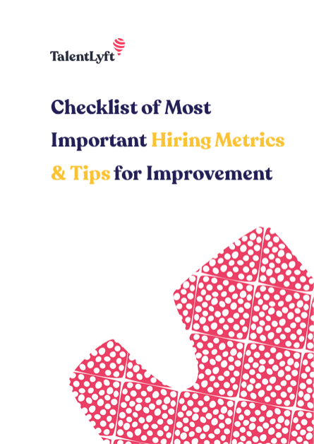 Checklist of Most Important Hiring Metrics & Tips for Improvement