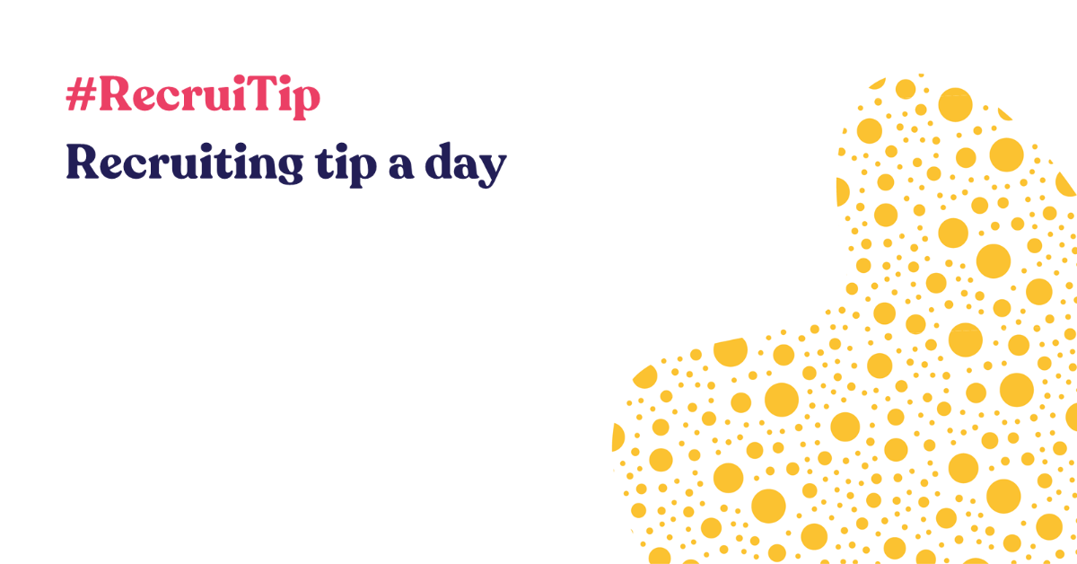 #RecruiTip - Recruiting tip a day