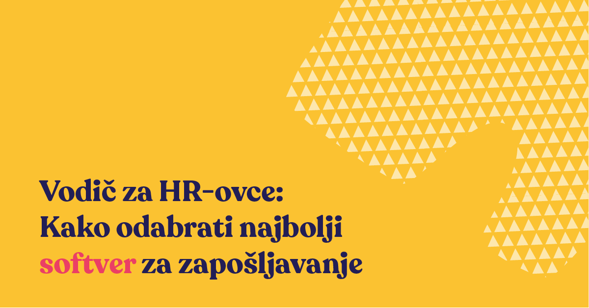 Vodič za HR-ovce: Kako odabrati najbolji softver za zapošljavanje