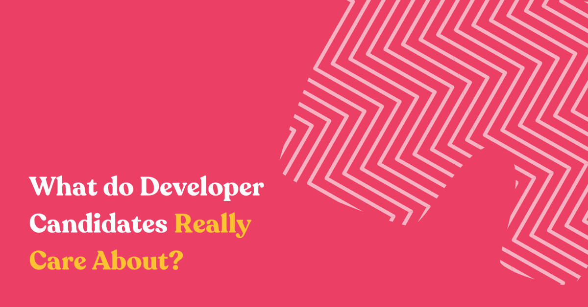What do Developer Candidates Really Care About?