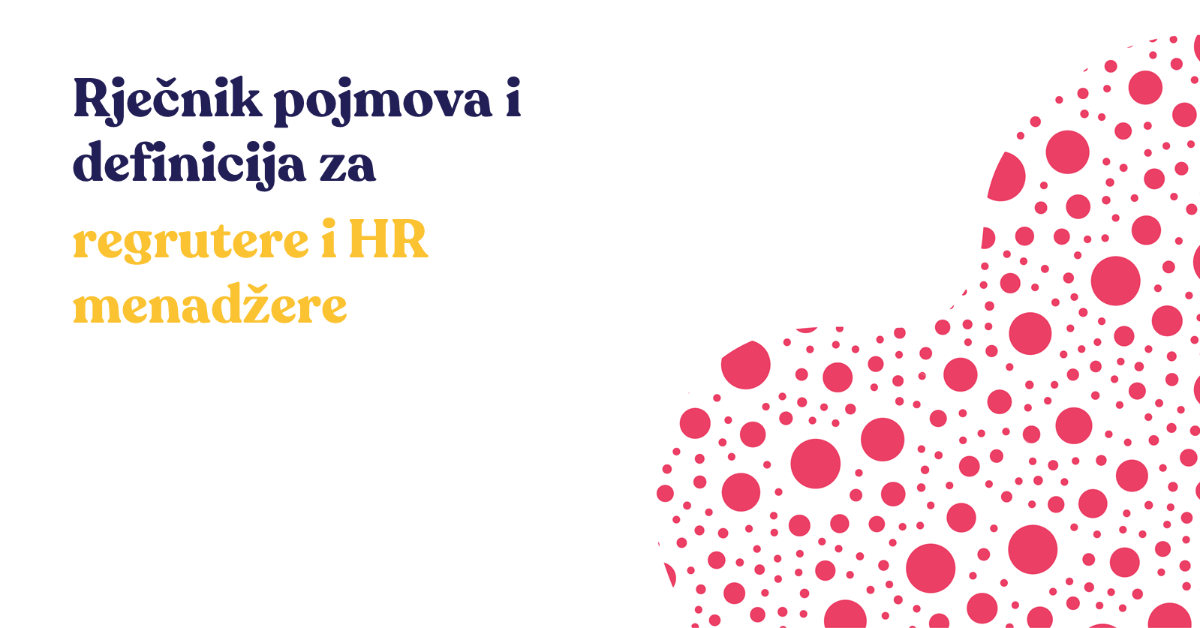 Rječnik pojmova i definicija za regrutere i HR menadžere