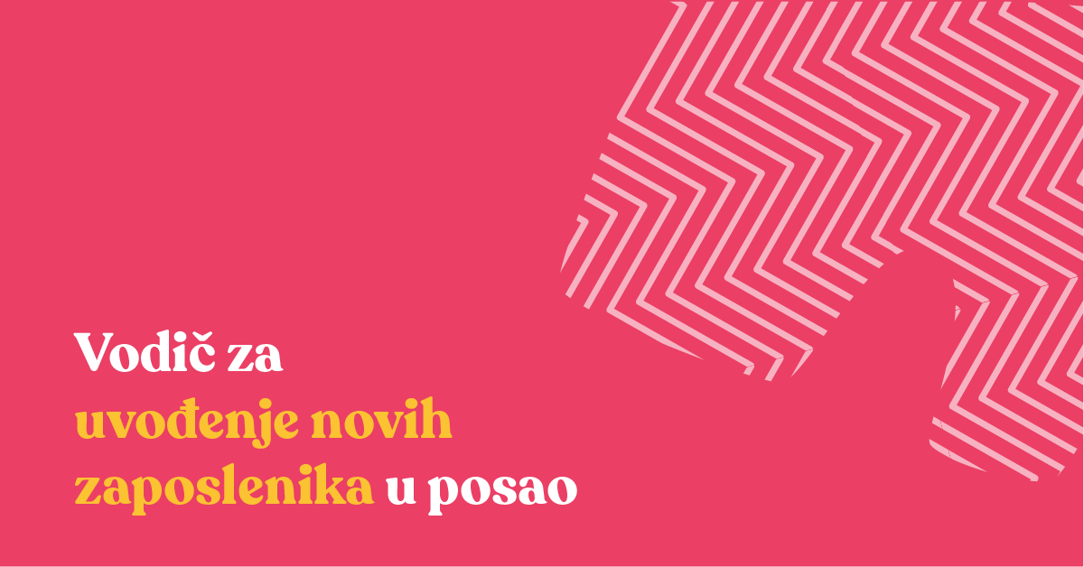 Vodič za uspješno uvođenje novih zaposlenika u posao