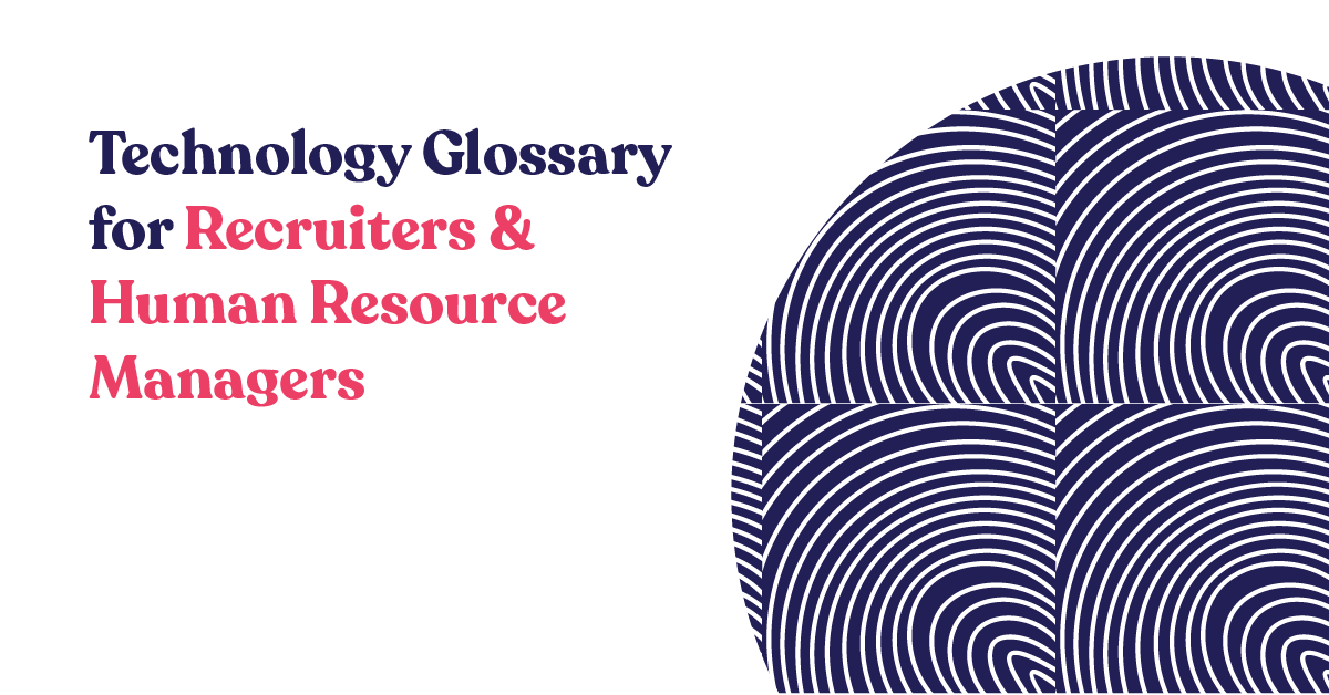 Technology Glossary for Recruiters and HR Managers