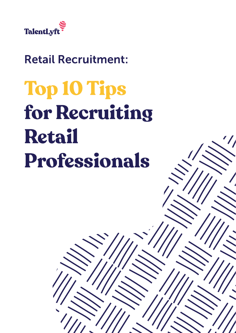Retail Recruitment: Top 10 Tips for Recruiting Retail Professionals