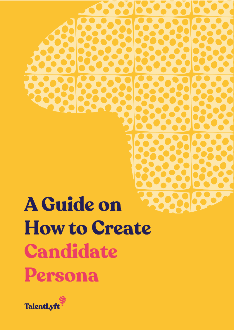 A Guide on How to Create Candidate Persona