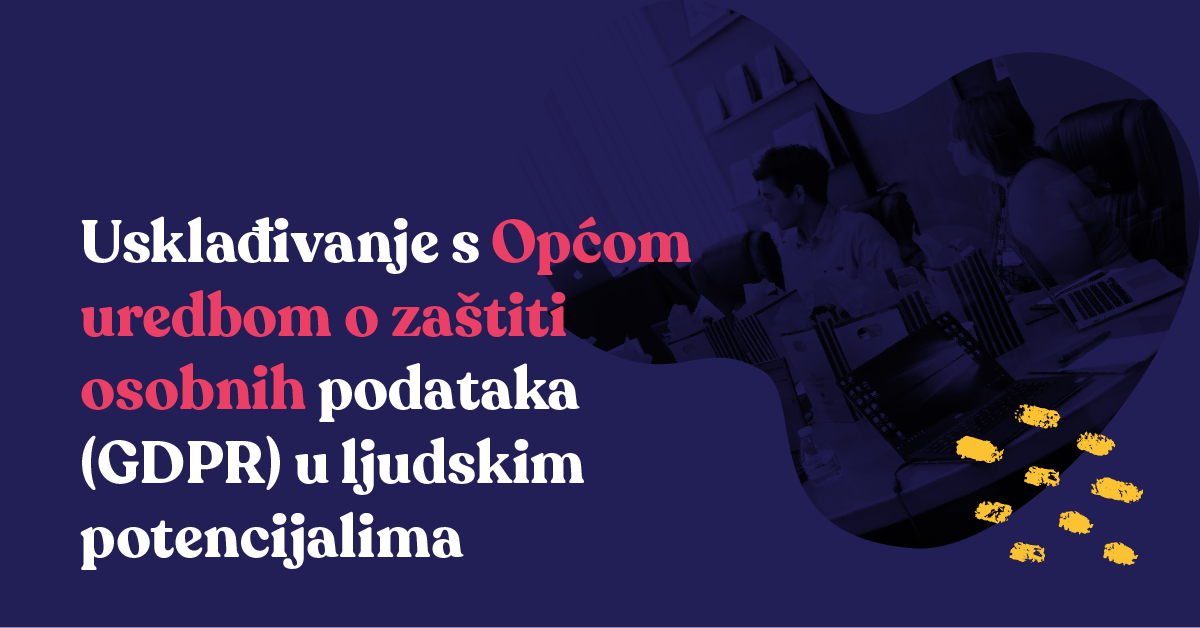 Usklađivanje s Općom uredbom o zaštiti osobnih podataka (GDPR) u ljudskim potencijalima