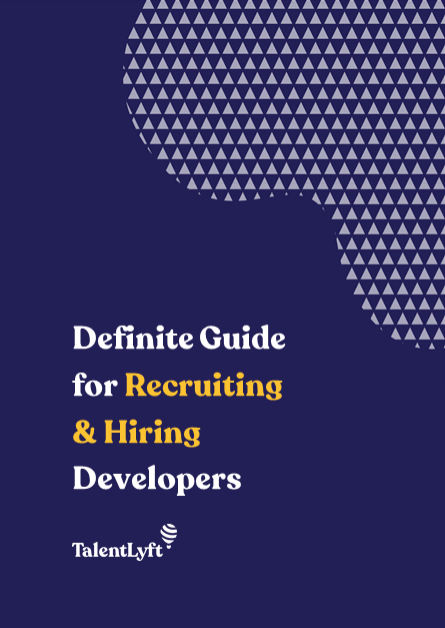 Definite Guide for Recruiting & Hiring Developers