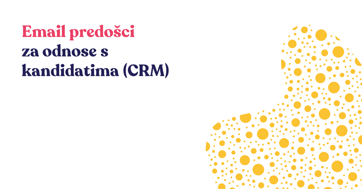 Email predlošci za odnose s kandidatima (CRM)