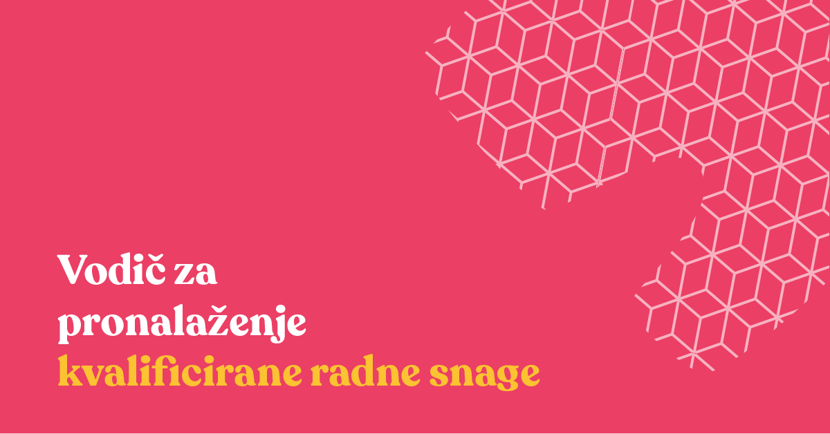Vodič za pronalaženje kvalificirane radne snage