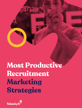 Most Productive Recruitment Marketing Strategies