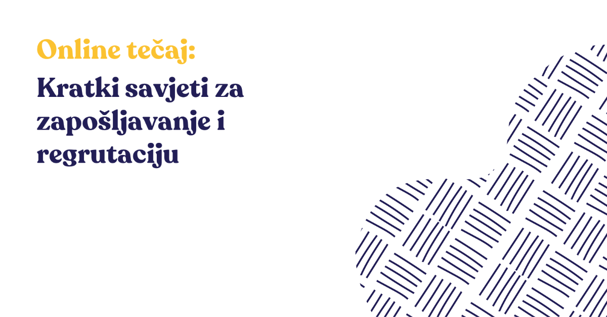 Online tečaj: Kratki savjeti za zapošljavanje i regrutaciju