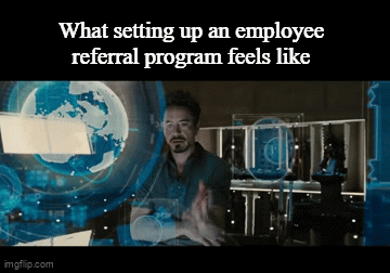 What setting up an employee referral program feels like