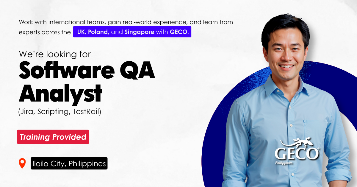 We are Hiring - Software QA Analyst (Iloilo City)