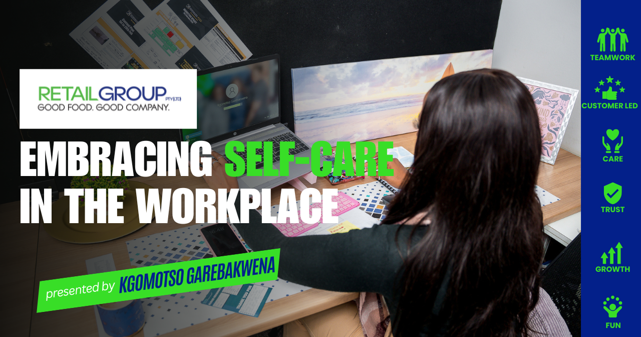 Embracing Self-Care in the Workplace: Spotlight on Kgomotso Garebakwena