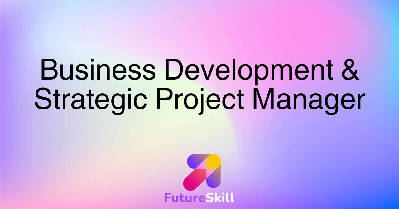 Business Development & Strategic Project Manager